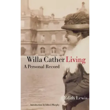 Willa Cather Living: A Personal Record