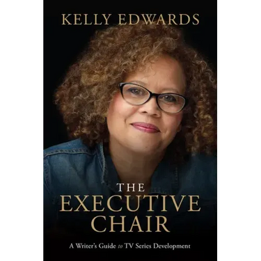 The Executive Chair: A Writer's Guide to TV Series Development