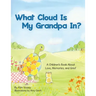 What Cloud Is My Grandpa In?