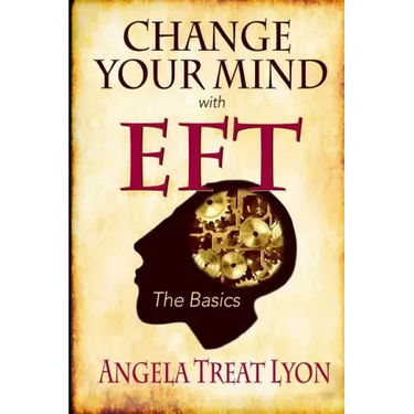 Change Your Mind with EFT: The Basics