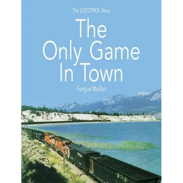 The Only Game In Town: The LOCOTROL story