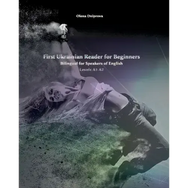 First Ukrainian Reader for Beginners: Bilingual for Speakers of English Levels A1 A2