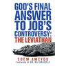 God's Final Answer to Job's Controversy: the Leviathan
