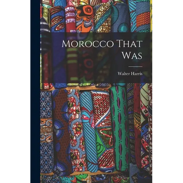 Morocco That Was