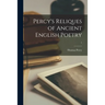 Percy's Reliques of Ancient English Poetry; 1