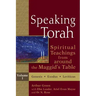 Speaking Torah Vol 1: Spiritual Teachings from Around the Maggid's Table
