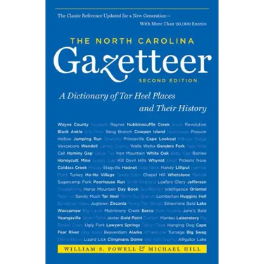 The North Carolina Gazetteer, 2nd Ed: A Dictionary of Tar Heel Places and Their History