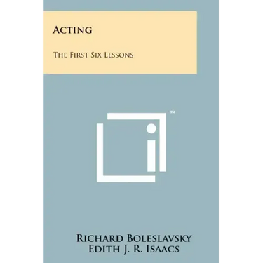 Acting: The First Six Lessons