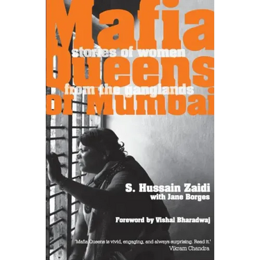 Mafia Queens of Mumbai: Women Who Ruled the Ganglands