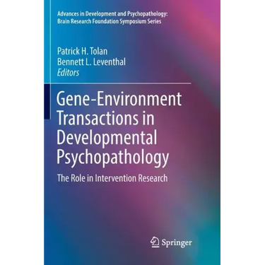Gene-Environment Transactions in Developmental Psychopathology: The Role in Intervention Research
