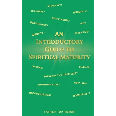 An Introductory Guide to Spiritual Maturity
