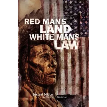 Red Man's Land White Man's Law: Past and Present Status of the American Indian
