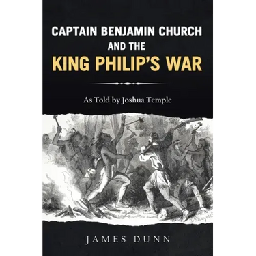 Captain Benjamin Church and the King Philip's War