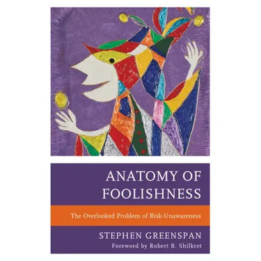 Anatomy of Foolishness: The Overlooked Problem of Risk-Unawareness