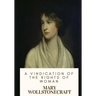 A Vindication of the Rights of Woman