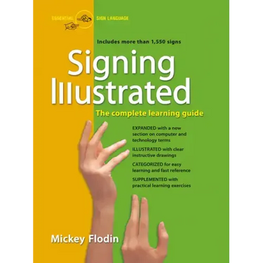 Signing Illustrated: The Complete Learning Guide