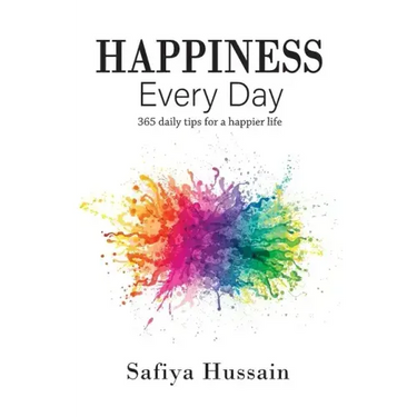 Happiness Every Day - 365 daily happy tips (Islamic book)