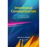 Intentional Communication: 25 Actions to Ensure Your Content Sticks