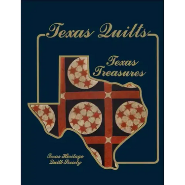 Texas Quilts: Texas Treasures