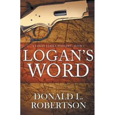 Logan's Word: A Logan Family Western-Book 1