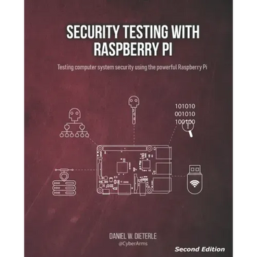 Security Testing with Raspberry Pi, Second Edition