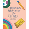 Educational Activity Book for Children Volume 2