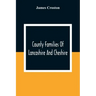 County Families Of Lancashire And Cheshire