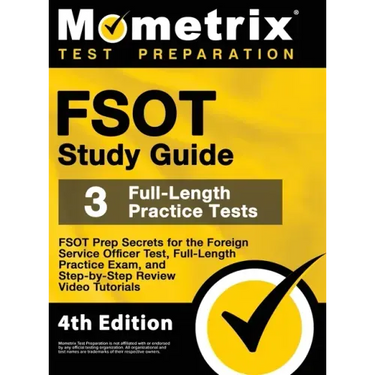 FSOT Study Guide - FSOT Prep Secrets, Full-Length Practice Exam, Step-by-Step Review Video Tutorials for the Foreign Service Officer Test: [4th Editio