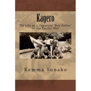 Kagero: My Life as a Japanese 'Boy Sailor' in the Pacific War