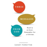 Three Messages From God: Read in an Hour. Remember for a Lifetime.