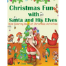 Christmas Fun with Santa and His Elves: Kids Coloring Book of Christmas Activities