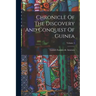 Chronicle Of The Discovery And Conquest Of Guinea; Volume 1