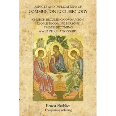 Aspects and Implications of Communion Ecclesiology