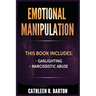 Emotional Manipulation: Gaslighting, Narcissistic Abuse