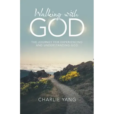 Walking with God: The Journey for Experiencing and Understanding God
