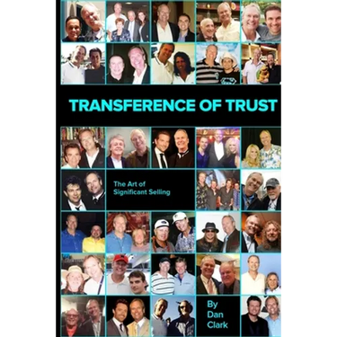 Transference of Trust: The Art of Significant Selling