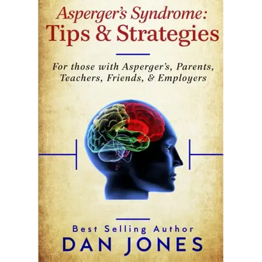 Asperger's Syndrome: Tips & Strategies