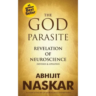 The God Parasite: Revelation of Neuroscience