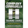 Company Commander Training Course: A Guide for Army Reserve and National Guard Commanders