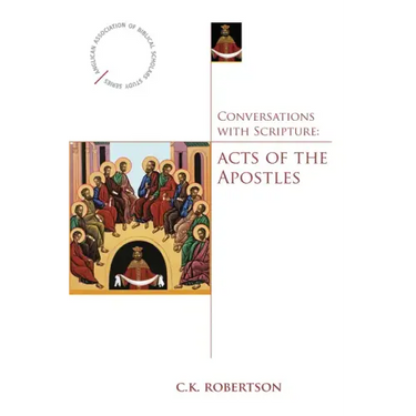 Conversations with Scripture: Acts of the Apostles