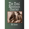 The Real Mountain Charley