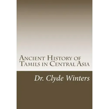 Ancient History of Tamils in Central Asia