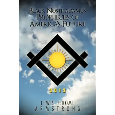 Black Nostradamus Prophecies of America's Future