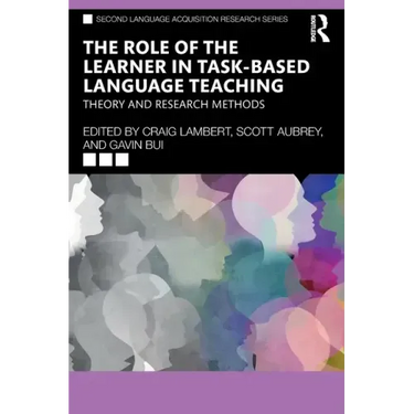The Role of the Learner in Task-Based Language Teaching: Theory and Research Methods