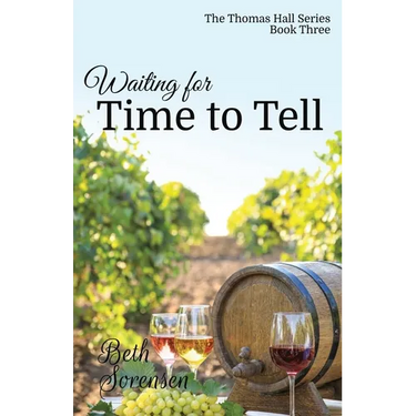 Waiting for Time to Tell: Book Three of The Thomas Hall Series