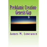 PreAdamic Creation-Genesis Gap: The Ruin-Reconstruction Biblical Doctrine