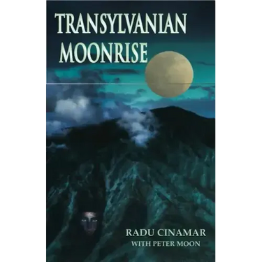 Transylvanian Moonrise: A Secret Initiation in the Mysterious Land of the Gods
