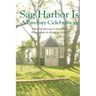 Sag Harbor Is: A Literary Celebration