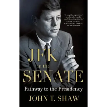 JFK in the Senate: Pathway to the Presidency