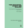 Time Resources, Society and Ecology: On the Capacity for Human Interaction in Space and Time
